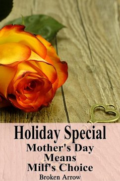 Cover Holiday Special: Mother's Day Means Milf's Choice (eBook, ePUB)