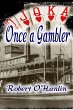 Once A Gambler (eBook, ePUB) - Bild 1