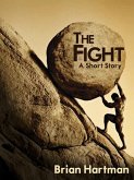 The Fight (A Short Story) (eBook, ePUB) The Fight (A Short Story) (eBook, ePUB)