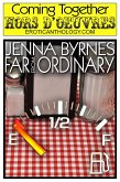 Far from Ordinary (Coming Together: Hors d'Oeuvres, #9) (eBook, ePUB) Far from Ordinary (Coming Together: Hors d'Oeuvres, #9) (eBook, ePUB)