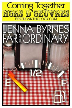 Far from Ordinary (Coming Together: Hors d'Oeuvres, #9) (eBook, ePUB) - Byrnes, Jenna