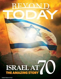 Beyond Today: Israel At 70, the Amazing Story (eBook, ePUB) - United Church of God