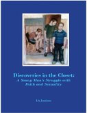 Discoveries In the Closet: A Young Man's Struggle With Faith and Sexuality (eBook, ePUB)