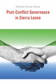 Post-Conflict Governance in Sierra Leone (eBook, ePUB)