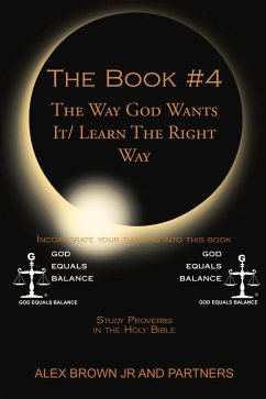 The Book # 4 the Way God Wants It/ Learn the Right Way (eBook, ePUB) - Brown Jr, Alex