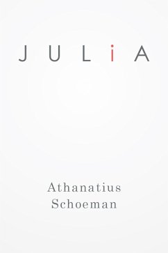 Julia (eBook, ePUB) - Schoeman, Athanatius