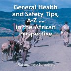 General Health and Safety Tips, A-Z . . . . in the African Perspective (eBook, ePUB)