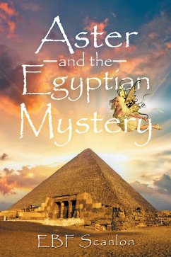 Aster and the Egyptian Mystery (eBook, ePUB) - Scanlon, Ebf