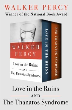 Love in the Ruins and The Thanatos Syndrome (eBook, ePUB) - Percy, Walker