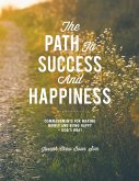 The Path to Success and Happiness (eBook, ePUB)