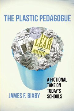 Plastic Pedagogue (eBook, ePUB) - Bixby, James F.