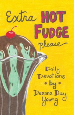 Extra Hot Fudge Please (eBook, ePUB) - Young, Deanna Day