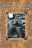 Ramblings of a Lucky Old Man! (eBook, ePUB)