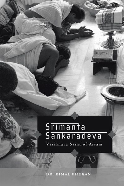 Srimanta Sankaradeva: Vaishnava Saint of Assam (eBook, ePUB) Srimanta Sankaradeva: Vaishnava Saint of Assam (eBook, ePUB)