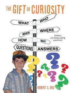 The Gift of Curiosity (eBook, ePUB) The Gift of Curiosity (eBook, ePUB)