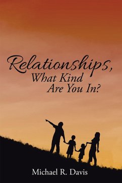 Relationships, What Kind Are You In? (eBook, ePUB) - Davis, Michael R.