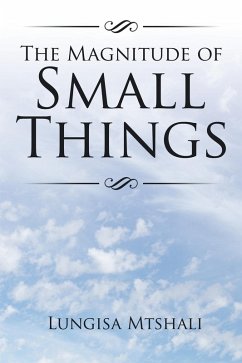 The Magnitude of Small Things (eBook, ePUB) - Mtshali, Lungisa