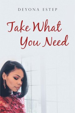 Take What You Need (eBook, ePUB) - Estep, Deyona