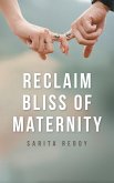 Reclaim Bliss of Maternity (eBook, ePUB)