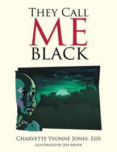 They Call Me Black (eBook, ePUB) - Jones, Charvette Yvonne