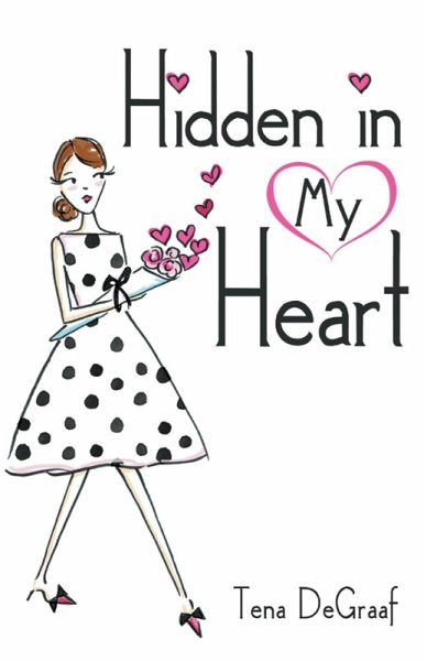 Hidden in My Heart (eBook, ePUB) Hidden in My Heart (eBook, ePUB)