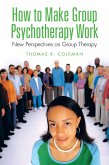 How to Make Group Psychotherapy Work (eBook, ePUB)