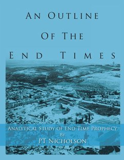 An Outline of the End Times (eBook, ePUB) - Nicholson, Pt