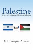 Palestine: Current Problem and Possible Solution (eBook, ePUB)
