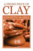 A Fresh Piece of Clay (eBook, ePUB)