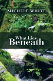 What Lies Beneath (eBook, ePUB) What Lies Beneath (eBook, ePUB)