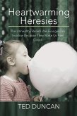 Heartwarming Heresies (eBook, ePUB)
