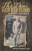 The True Hatfield Blood (eBook, ePUB) The True Hatfield Blood (eBook, ePUB)
