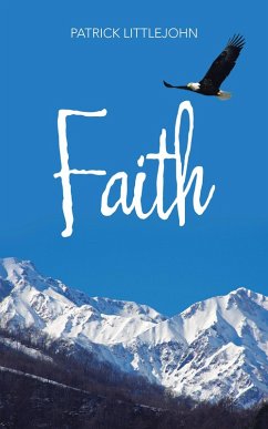 Faith (eBook, ePUB) - Littlejohn, Patrick