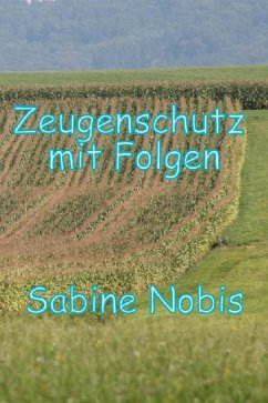 Zeugenschutzprogramm mit Folgen (eBook, ePUB) - Nobis, Sabine