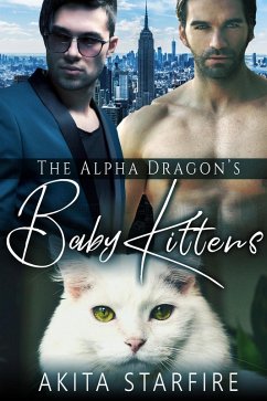 The Alpha Dragon's Baby Kittens: MM Alpha Omega Fated Mates Mpreg Shifter (eBook, ePUB) - StarFire, Akita