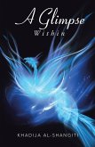 A Glimpse Within (eBook, ePUB)