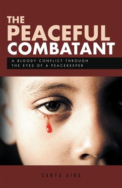 The Peaceful Combatant (eBook, ePUB) - Aina, Sanya