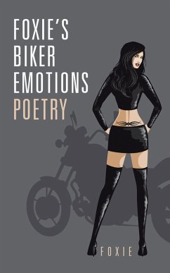 Foxie,S Biker Emotions Poetry (eBook, ePUB) - Foxie
