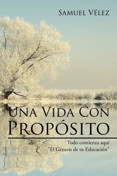 Una Vida Con Propósito (eBook, ePUB) - Velez, Samuel