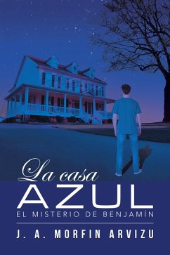 La Casa Azul (eBook, ePUB) - Arvizu, J. A