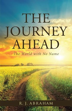 The Journey Ahead (eBook, ePUB) - Abraham, R. J.