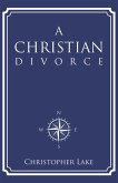A Christian Divorce (eBook, ePUB)