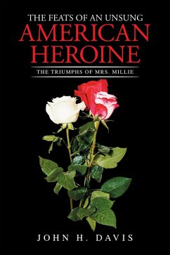 The Feats of an Unsung American Heroine (eBook, ePUB) - Davis, John The Feats of an Unsung American Heroine (eBook, ePUB) - Davis, John