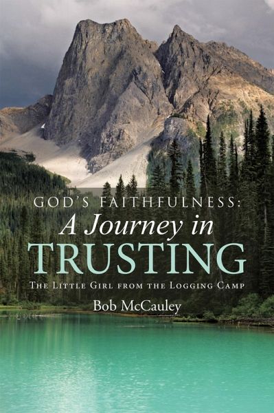 God'S Faithfulness: a Journey in Trusting (eBook, ePUB) God'S Faithfulness: a Journey in Trusting (eBook, ePUB)