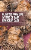 Glimpses from Life & Times of Baba Bakhoran Dass (eBook, ePUB)