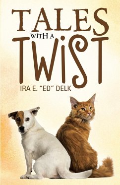 Tales with a Twist (eBook, ePUB) - Delk, Ira E.