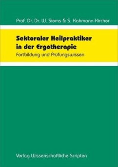 Sektoraler Heilpraktiker in der Ergotherapie - Siems, Werner;Kahmann-Kircher, Sabine