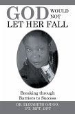 God Would Not Let Her Fall (eBook, ePUB)