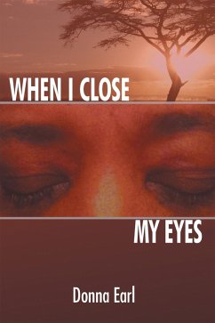 When I Close My Eyes (eBook, ePUB) - Earl, Donna