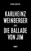 Karlheinz Weinberger oder die Ballade von Jim